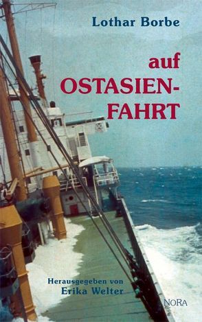 Auf Ostasienfahrt von Borbe,  Lothar, Welter,  Erika