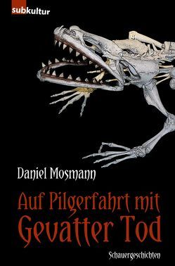 Auf Pilgerfahrt mit Gevatter Tod von Mosmann,  Daniel