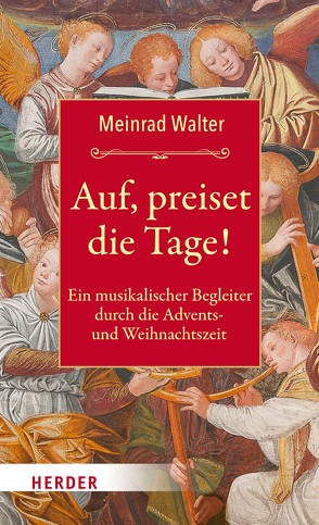 Auf, preiset die Tage! von Walter,  Meinrad