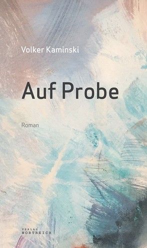 Auf Probe von Kaminski,  Volker