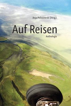 Auf Reisen von Polaszewski,  Anja