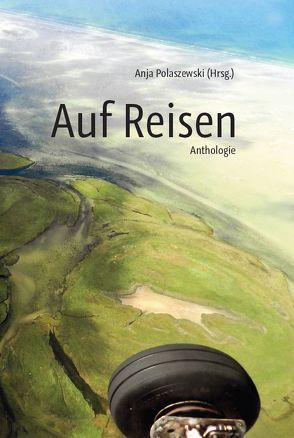 Auf Reisen von Polaszewski,  Anja