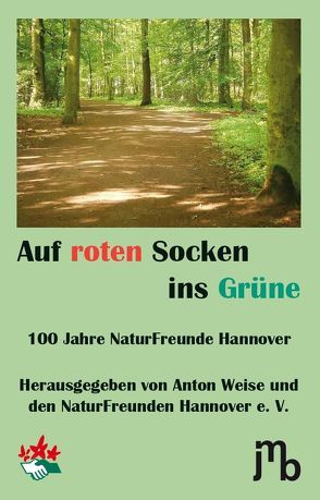 Auf roten Socken ins Grüne von Weise,  Anton