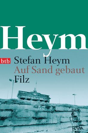 Auf Sand gebaut. Filz von Heym,  Stefan