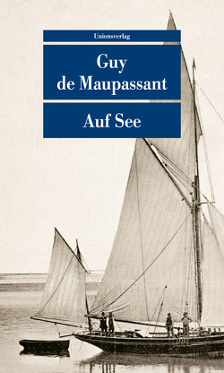 Auf See von Hasting,  Cornelia, Maupassant,  Guy de