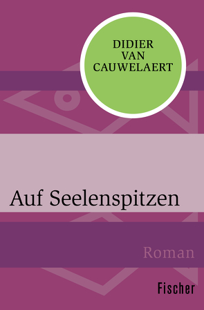 Auf Seelenspitzen von Cauwelaert,  Didier van, Heinemann,  Doris