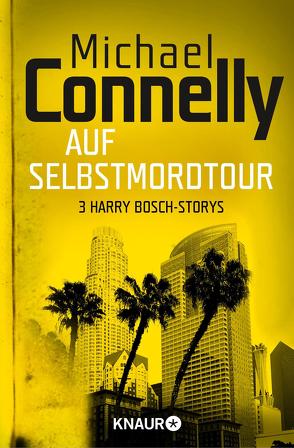 Auf Selbstmord-Tour von Connelly,  Michael, Leeb,  Sepp