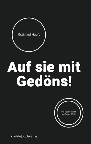 Auf sie mit Gedöns! von Haufe,  Gottfried, Ofner,  Agnes