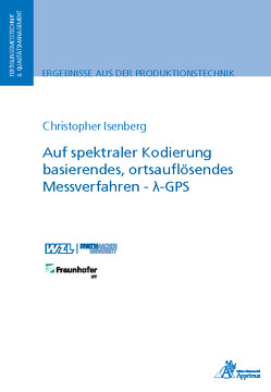 Auf spektraler Kodierung basierendes, ortsauflösendes Messverfahren – λ-GPS von Isenberg,  Christopher