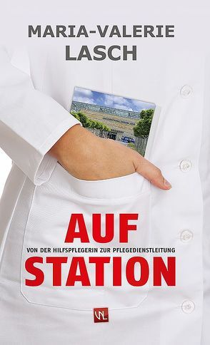 Auf Station von Lasch,  Maria-Valerie