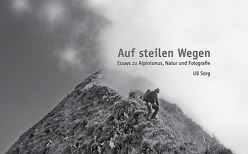 Auf steilen Wegen von Sorg,  Uli