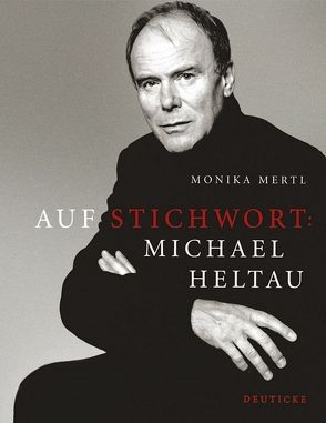 Auf Stichwort: Michael Heltau von Mertl,  Monika