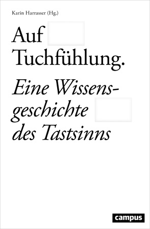 Auf Tuchfühlung von Angerer,  Marie-Luise, Dornberg,  Martin, Fetzner,  Daniel, Harrasser,  Karin, Hennion,  Antoine, Herwig,  Jana, Koch,  Gertrud, Largier,  Niklaus, Mamine,  Tokomo, Steininger,  Benjamin, Thiel,  Detlef