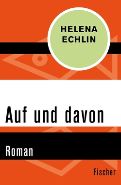 Auf und davon von Dörlemann,  Sabine, Echlin,  Helena