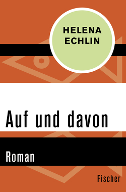 Auf und davon von Dörlemann,  Sabine, Echlin,  Helena