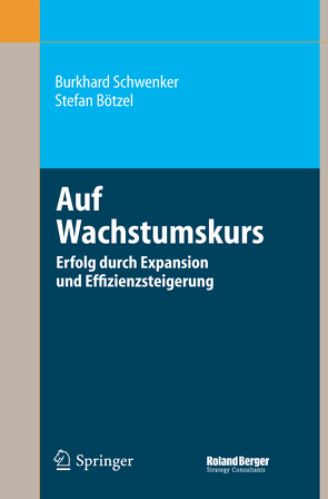 Auf Wachstumskurs von Bötzel,  Stefan, Schwenker,  Burkhard