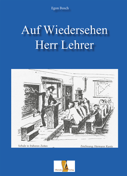 Auf Wiedersehen Herr Lehrer von Busch,  Egon