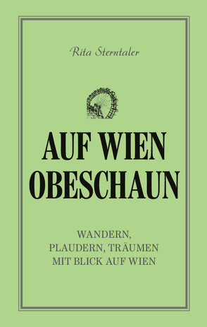 Auf Wien obeschaun von Sterntaler,  Rita