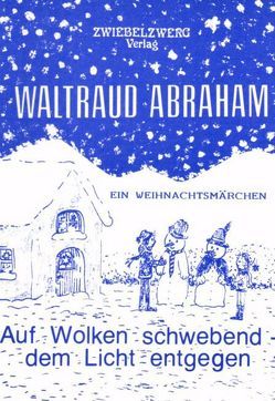 Auf Wolken schwebend – dem Licht entgegen von Abraham,  Waltraud, Laufenburg,  Heike