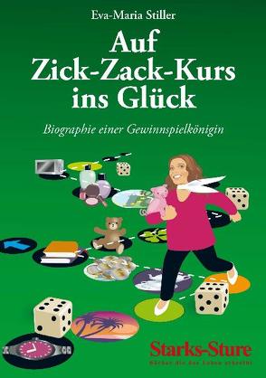 Auf Zick-Zack-Kurs ins Glück von Stiller,  Eva-Maria