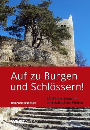 Auf zu Burgen und Schlössern! von Brühwiler,  Reinhard