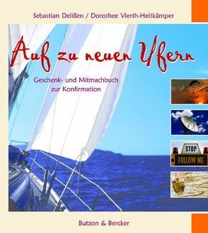 Auf zu neuen Ufern von Delißen,  Sebastian, Vierth-Heitkämper,  Dorothee