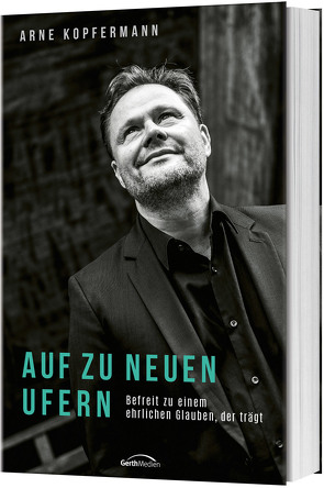 Auf zu neuen Ufern von Kopfermann,  Arne