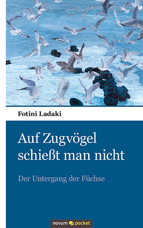 Auf Zugvögel schießt man nicht von Ladaki,  Fotini