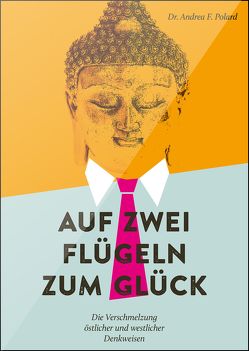 Auf zwei Flügeln zum Glück von Polard,  Andrea F.