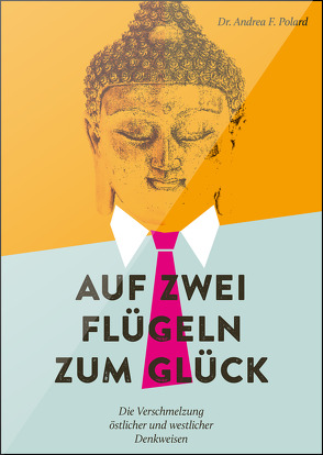 Auf zwei Flügeln zum Glück von Polard,  Andrea F.