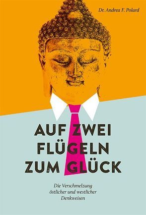 Auf zwei Flügeln zum Glück von Polard,  Andrea F.