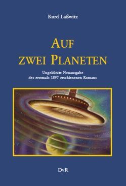 Auf zwei Planeten von Lasswitz,  Kurd, Reeken,  Dieter von