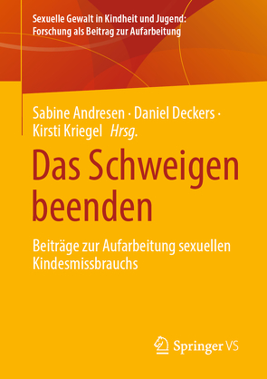 Das Schweigen beenden von Andresen,  Sabine, Deckers,  Daniel, Kriegel,  Kirsti