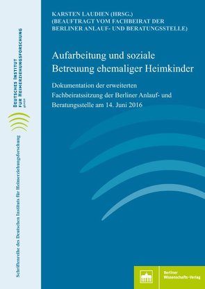 Aufarbeitung und soziale Betreuung ehemaliger Heimkinder von Laudien,  Karsten