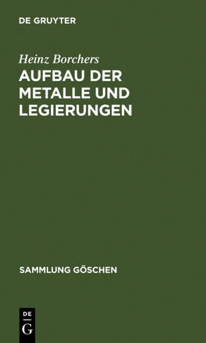 Aufbau der Metalle und Legierungen von Borchers,  Heinz