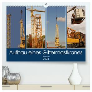 Aufbau eines Gittermastkranes (hochwertiger Premium Wandkalender 2024 DIN A2 quer), Kunstdruck in Hochglanz von Bildergalerie - Babett Paul,  Babetts