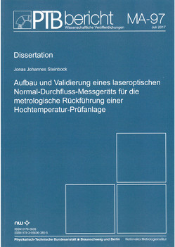 Aufbau und Validierung eines laseroptischen Normal-Durchfluss-Messgeräts für die metrologische Rückführung einer Hochtemperatur-Prüfanlage von Steinbock,  Jonas Johannes