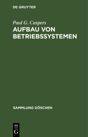 Aufbau von Betriebssystemen von Caspers,  Paul G.