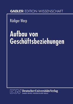 Aufbau von Geschäftsbeziehungen von Werp,  Rüdiger