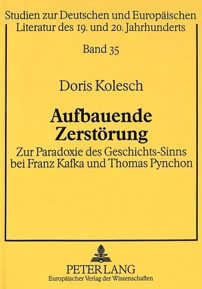 Aufbauende Zerstörung von Kolesch,  Doris