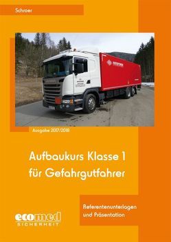 Aufbaukurs Klasse 1 für Gefahrgutfahrer von Schroer,  Jürgen