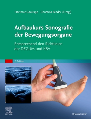 Aufbaukurs Sonografie der Bewegungsorgane von Binder-Jovanovic,  Christina, Gaulrapp,  Hartmut