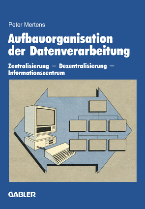 Aufbauorganisation der Datenverarbeitung von Mertens,  Peter