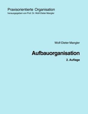 Aufbauorganisation von Mangler,  Wolf-Dieter