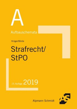 Aufbauschemata Strafrecht / StPO von Bönte,  Mathis, Krüger,  Rolf