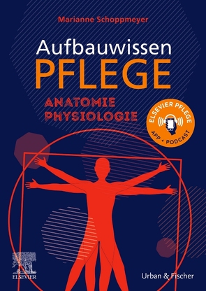 Aufbauwissen Pflege Anatomie Physiologie von Schmal,  Jörg, Schoppmeyer,  Marianne