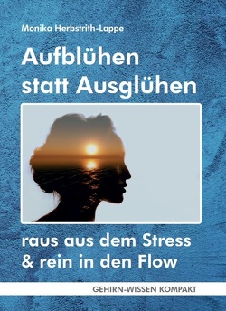 Aufblühen statt Ausglühen (Taschenbuch) von Herbstrith-Lappe,  Monika