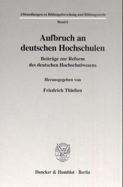 Aufbruch an deutschen Hochschulen. von Thießen,  Friedrich