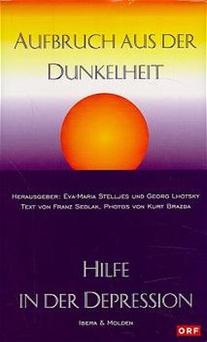 Aufbruch aus der Dunkelheit von Lhotsky,  Georg