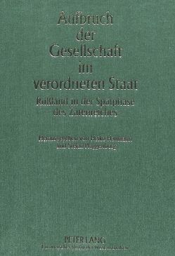 Aufbruch der Gesellschaft im verordneten Staat von Haumann,  Heiko, Plaggenborg,  Stefan